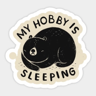 my hobby is sleeping Sticker